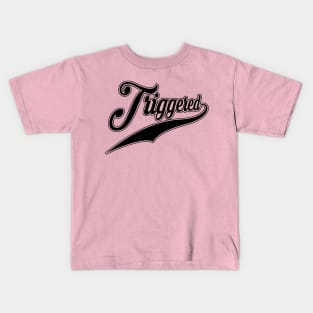 Triggered Kids T-Shirt